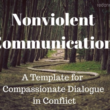 Nonviolent Communication: Ideas for compassionate communication during conflict