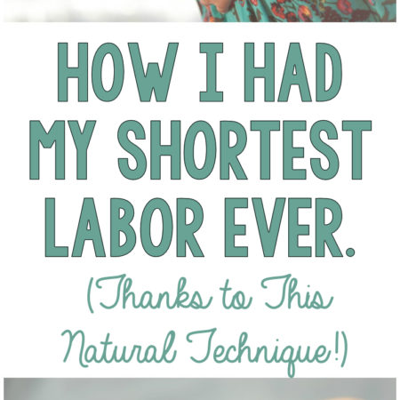 How I Had my Shortest Labor Ever, Thanks to This Natural Technique