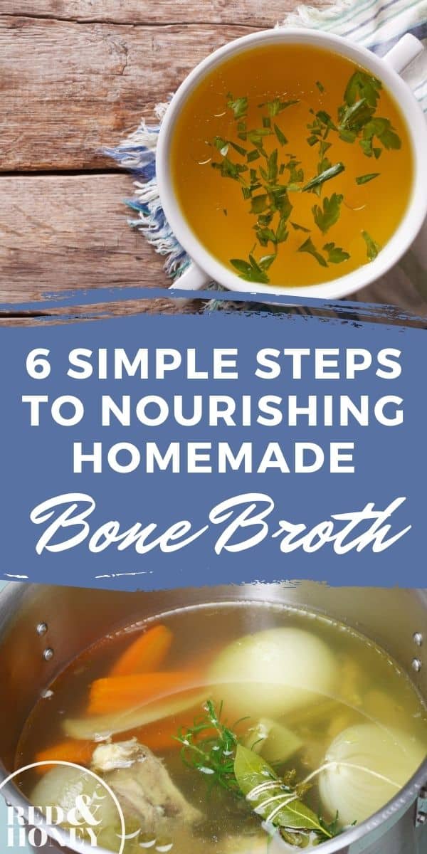 6 Simple Steps to Nourishing Homemade Bone Broth Red and Honey