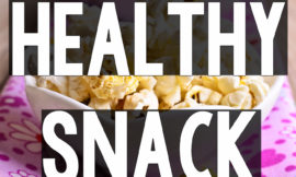 These snack ideas are actually healthy. No processed junk on this list, like so many others floating around.