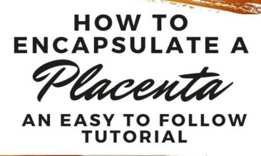 Pinterest pin with two images. One image is of a woman's hands encapsulating dried placenta, the other image is of a bottle of pills spilled over. Text overlay says, "How to Encapsulate a Placenta: easy to follow tutorial"