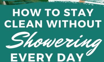 Pinterest pin with two images. The first image is of shower products like a dry brush, comb, bar or soap, etc. sitting on a bathroom counter. The second image is of a tray with two rolled up towels and a pump bottle of liquid soap. Text overlay says, "How to stay clean without showering everyday + tips to reduce body odour".