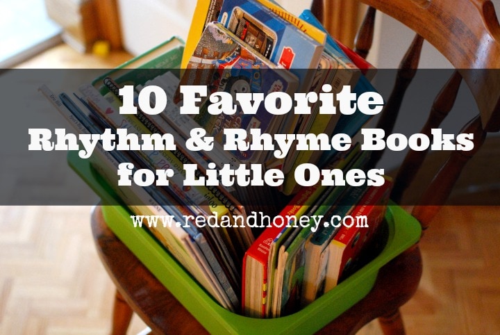 10 Favorite Rhythm & Rhyme Books for Preschoolers and Toddlers ("My kids LOVE these books. They all have a rhyme or rhythm to their words and they practically hum and dance themselves along the page as you are drawn in to the story. They are engaging and brilliantly written.")