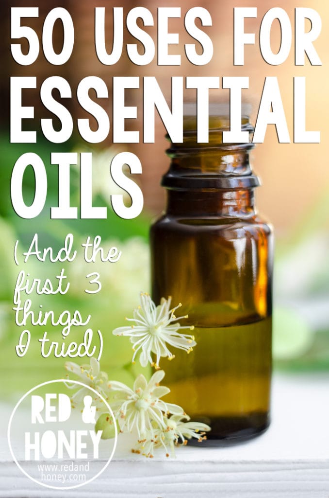 50 Uses For Essential Oils (& The First 3 Things I Tried) - Red And Honey