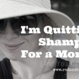 I'm Quitting Shampoo for a Month (and you can too!)