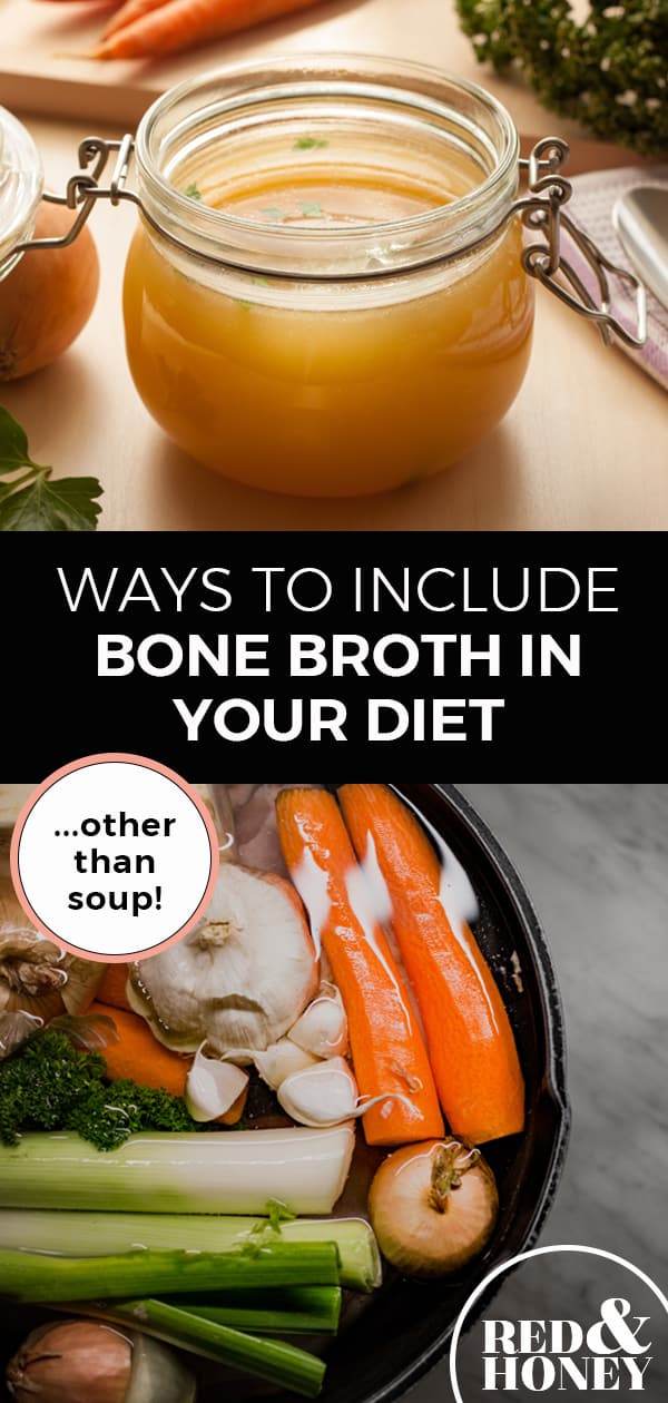 25+ Ways to Include Bone Broth in Your Diet (Other Than Soup) Red and
