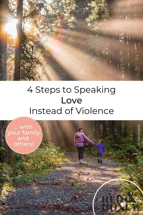 Image of a mom and son walking through the forest with light streaming in. Text overlay reads "4 Steps to Speaking Love Instead of Violence"