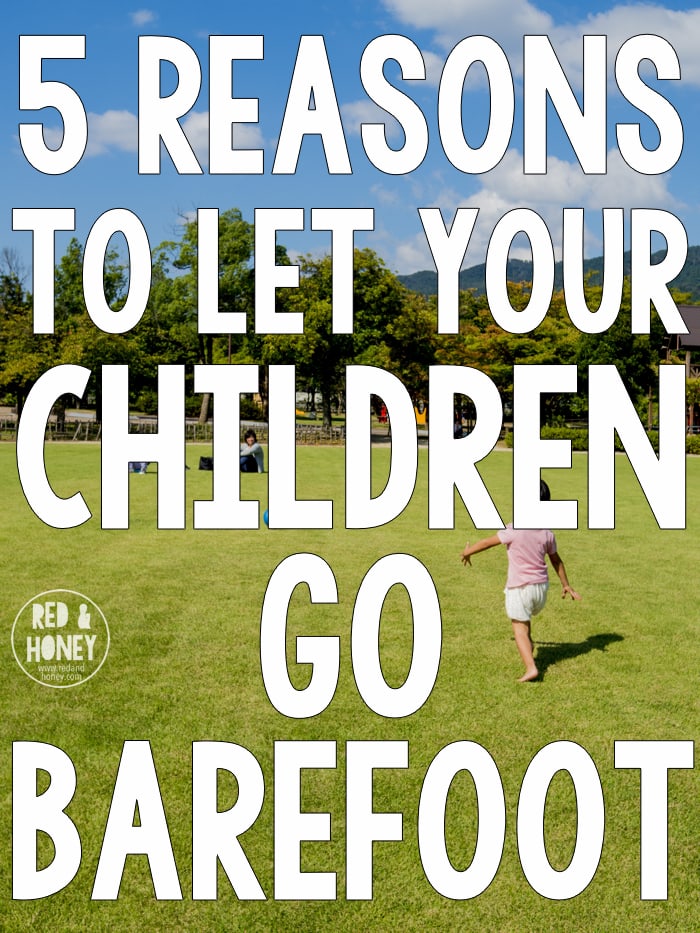 Did you know there are lots of good reasons to encourage your child to go barefoot? Not just occasionally, but as often as possible? It's true! And the reasons may surprise you...