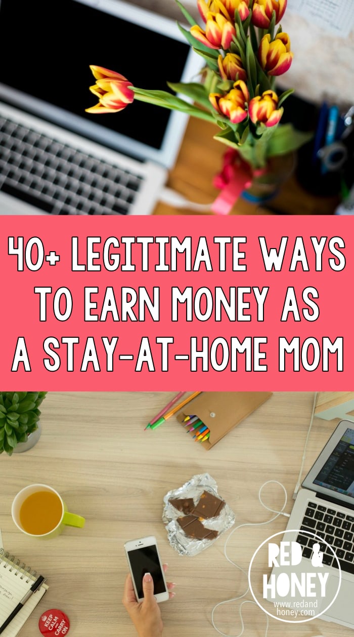 40+ Legitimate Ways to Earn Money as a Stay-at-Home-Mom ...