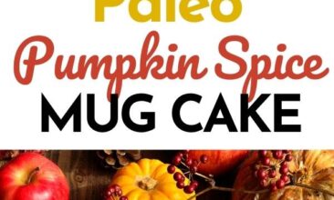 Pinterest pin with two images. One image of a mug filled with pumpkin spice cake. Second image is of lots of different coloured and sized pumpkins. Text overlay says, "Paleo Pumpkin Spice Mug Cake: Ready in Minutes!"
