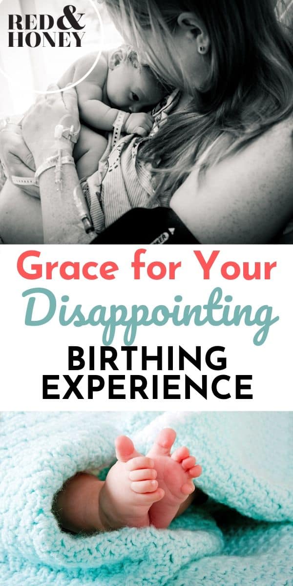 Grace For Your Disappointing Birthing Experience Red And Honey