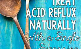 How to Treat Acid Reflux Naturally (with a Single Surprising Ingredient from your Kitchen!) // This is crazy... but it actually works. My hubs was able to go off prescription antacid meds thanks to this!