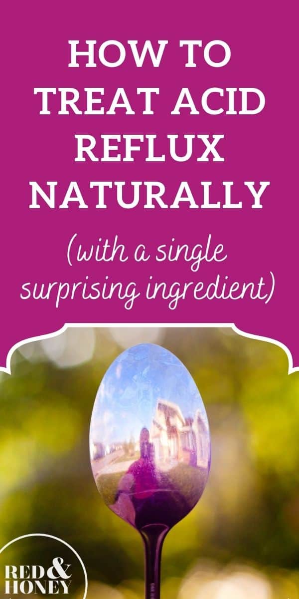 How to Treat Acid Reflux Naturally (With a Single Surprising Ingredient