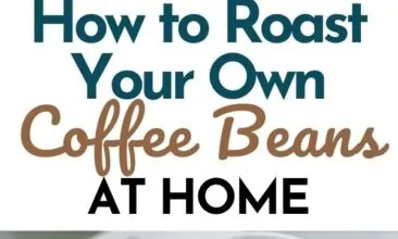 Pinterest pin with two images. One image is of a wooden scoop filled with coffee beans. Second image is of a white coffee cup filled with coffee. Text overlay says, "How to Roast Your Own Coffee Beans: easily at home!"