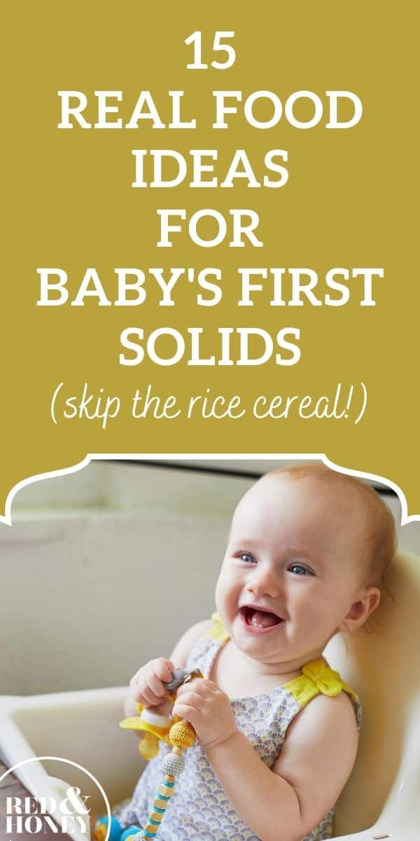 15 Real Food Ideas for Baby's First Solids Red and Honey