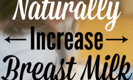 Image of a woman breastfeeding her baby with text overlay, "7 Ways to Naturally Increase Breast Milk Supply".