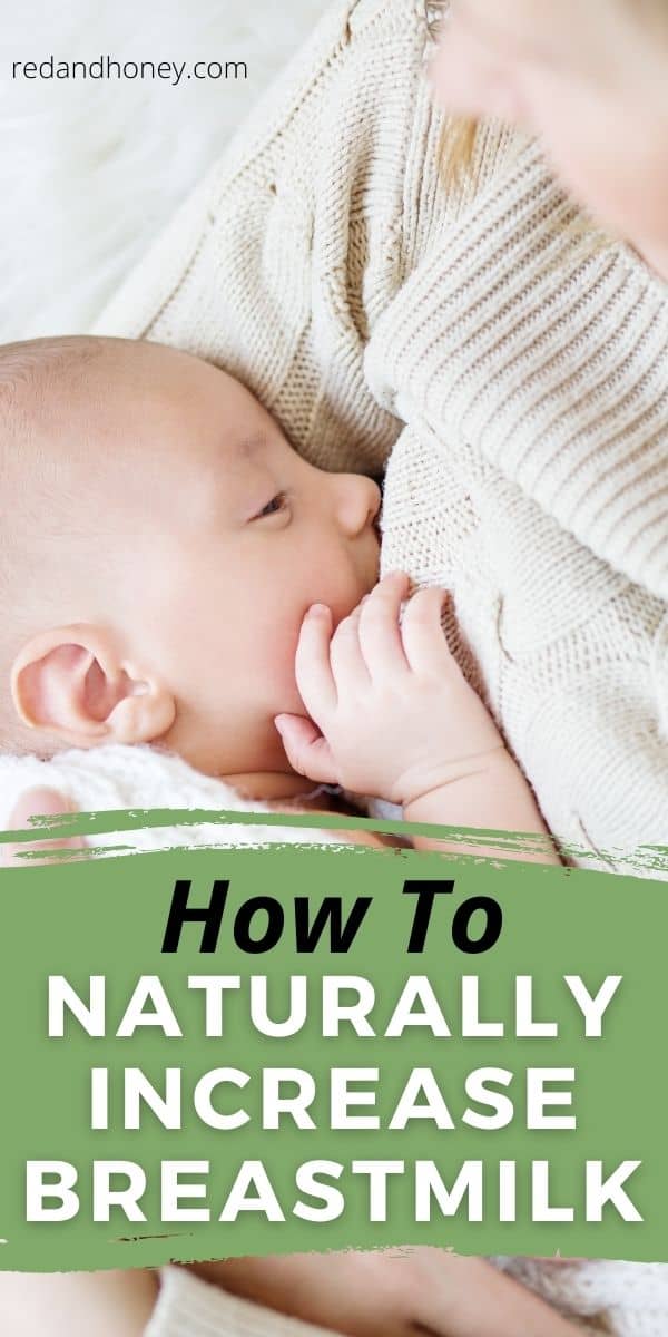 How To Naturally Increase Breastmilk At Home Red And Honey