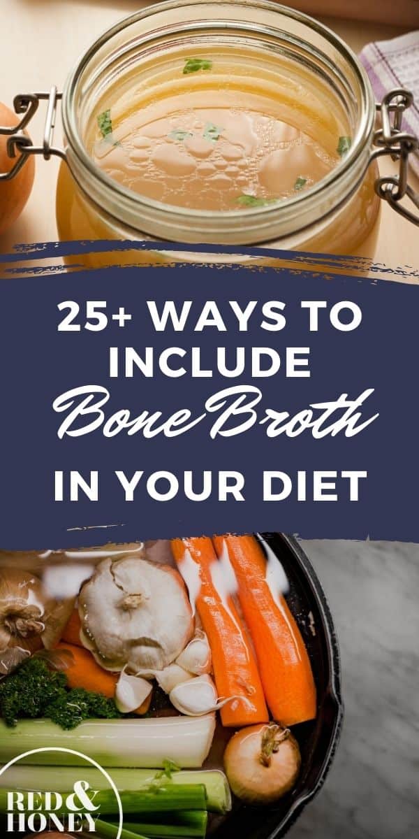 25+ Ways to Include Bone Broth in Your Diet (Other Than Soup) - Red and ...