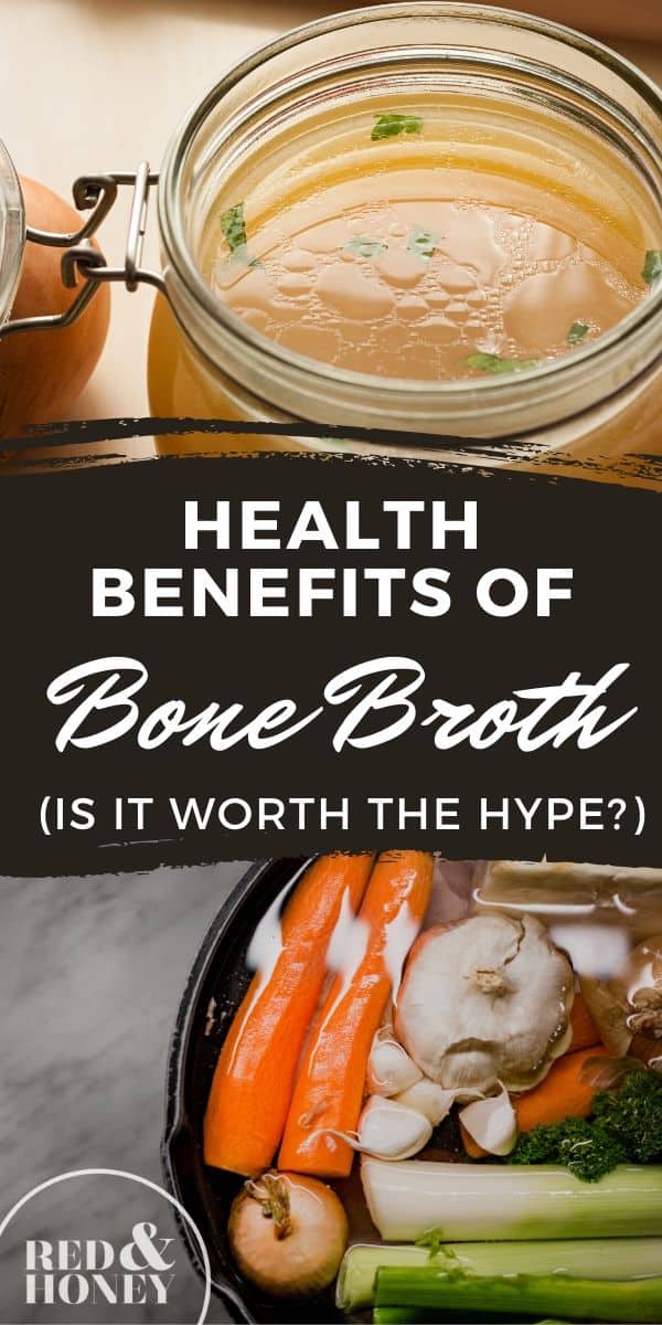 Health Benefits Of Bone Broth (Is It Worth The Hype?) - Red And Honey