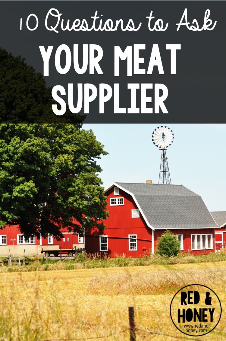 10 Questions To Ask Your Meat Supplier Red And Honey