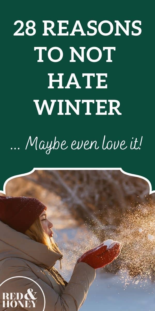 28 Reasons to Not Hate Winter - Red and Honey