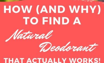 Pinterest pin with two images. One image is of a woman stretching with arms above her head. Second image is of a woman putting on deodorant. Text overlay says, "How & Why to Find a Natural Deodorant: that actually works!"