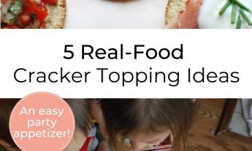Pinterest pin collage, first image is of a white plate with different real-food cracker appetizer ideas, the second is of 3 children reaching over a plate of the appetizer crackers to take one. Text Overlay reads "5 Real Food Cracker Topping Ideas"