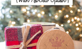 These two DIY coaster tutorials are easy and inexpensive - they'd make GREAT Christmas gifts. (The burlap one is no-sew, and both are SO cute!)