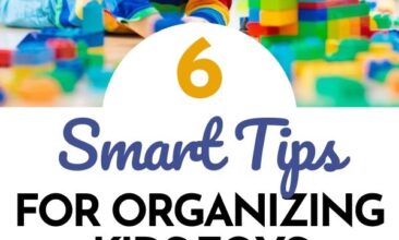 Pinterest pin with two images. One image is of a child playing with toys on the floor. Second image is of a toy basket filled with toys. Text overlay says, "6 Smart Tips for Organizing Kids Toys: no more clutter!"