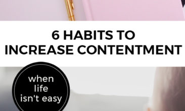 Two images with text overlay Pinterest pin. First image is of a journal, pencil and book laying on a table. Second image is of a baby crawling by a couch. Text overlay says, "6 Habits to Increase Contentment when life isn't easy."