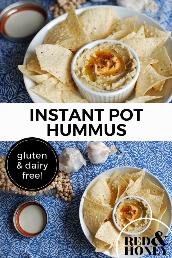 Pinterest pin with two images, the first image is a plate of chips with a bowl of hummus in the middle. The second image is a bowl of hummus with garlic, chickpeas and other ingredients sitting on a table. Text overlay says, "Instant Pot Hummus: Gluten & Dairy Free!".