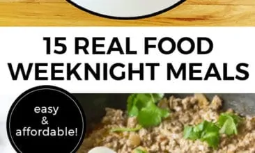 Pinterest pin with two images. The first image is of a raw chicken sitting in a pot on a countertop. The second image is of a pan of cooked food with a spoon scooping out a serving. Text overlay says, "15 Real Food Weeknight Meals: Easy & Affordable!"