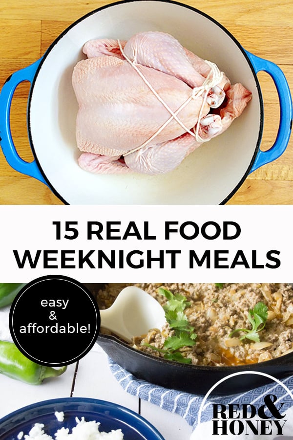 Pinterest pin with two images. The first image is of a raw chicken sitting in a pot on a countertop. The second image is of a pan of cooked food with a spoon scooping out a serving. Text overlay says, "15 Real Food Weeknight Meals: Easy & Affordable!"