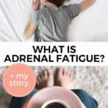 Pinterest pin with two images, the first is of a woman laying face down on a bed sleeping. The second is a person holding a cup of black coffee. Text overlay says, "What is Adrenal Fatigue + My Story".