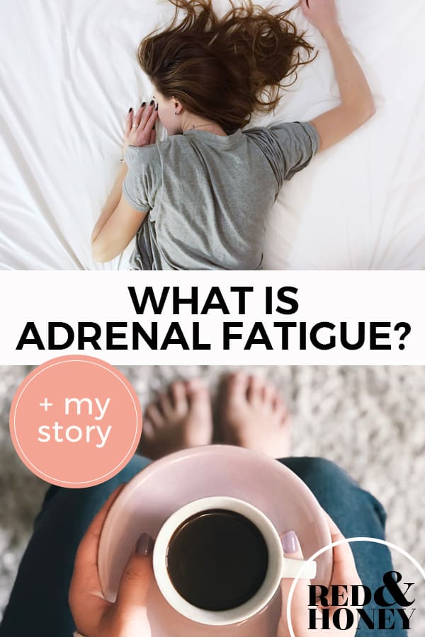 Pinterest pin with two images, the first is of a woman laying face down on a bed sleeping. The second is a person holding a cup of black coffee. Text overlay says, "What is Adrenal Fatigue + My Story".