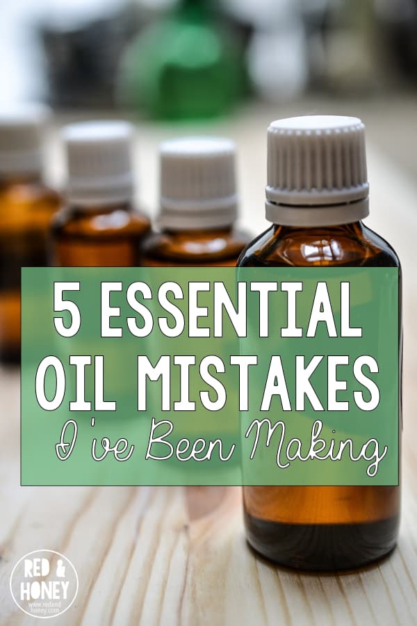 5 Essential Oil Mistakes I've Been Making - R&H pin