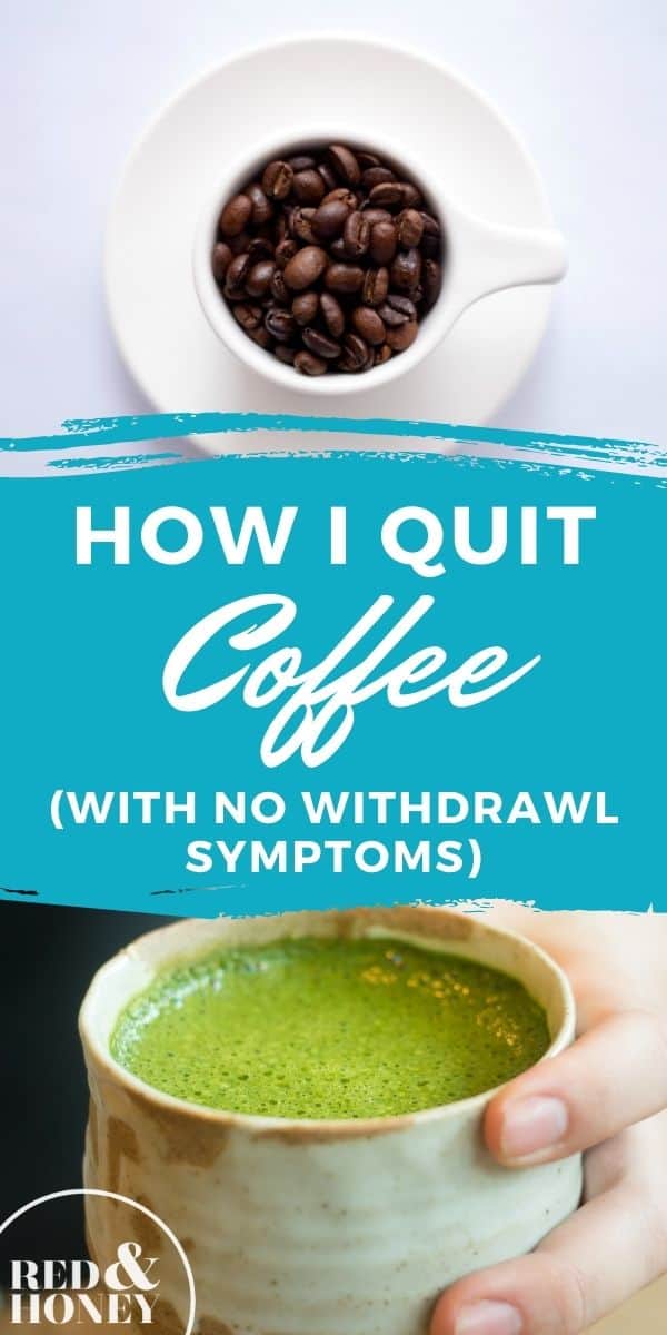 How I Quit Coffee (With Practically Zero Withdrawal Symptoms) Red and