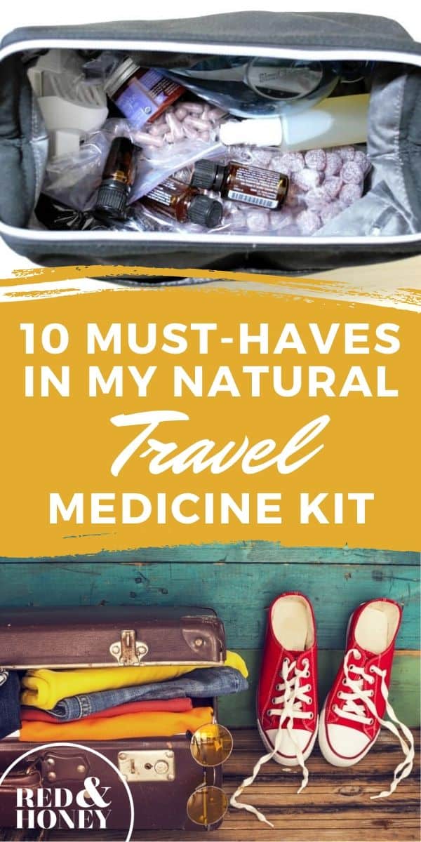 10 MustHaves in My Natural Travel Medicine Kit Red and Honey