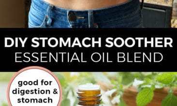 Pinterest pin with two images. First image is of a woman rubbing oil on her stomach. The second image is of a bottle of essential oil sitting on a counter with a plant in the background. Text overlay says, "DIY Stomach Soother Essential Oil Blend: Good for digestion & stomach ache".