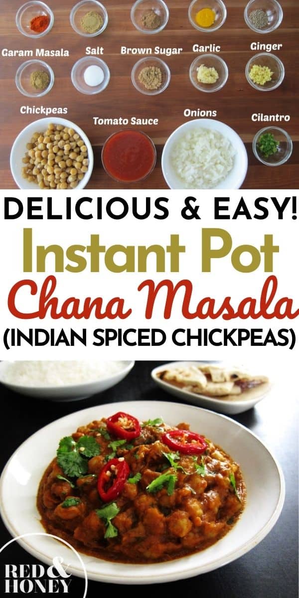 Instant Pot Chana Masala (Indian Spiced Chickpeas) - Red and Honey