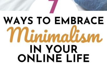Pinterest pin with two images. One image is of a woman sitting in bed with a cup of coffee and an ipad. Second image is of a woman's hands holding a phone. Text overlay says, "Embrace minimalism in your online life: 7 easy ways!"