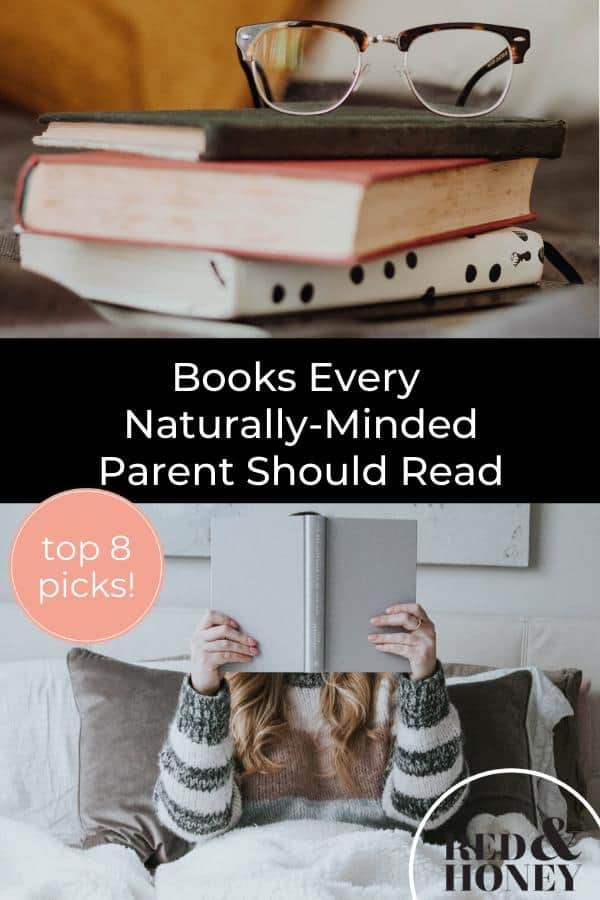 Natural Parenting Books that Have Changed My Life: My Top 8 Picks