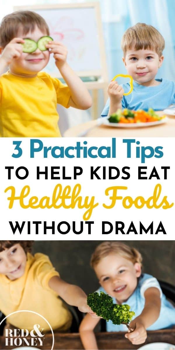 Can Kids Eat Healthy Foods Without Drama? 3 Practical Tips that Work