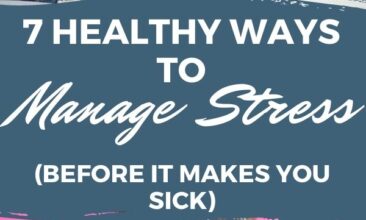 Pinterest image with two pictures. One picture is a woman with glasses and hands up to her head frowning. The second picture is a woman relaxing on the couch with headphones on. Text overlay says, "7 healthy ways to manage stress... before it makes you sick!"