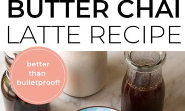 Two images, the first a fancy teacup filled with bulletproof chai, the second is a table with ingredients like butter, coconut oil and honey. Text overlay says, "Butter Chai Latte Recipe: Better Than Bulletproof".