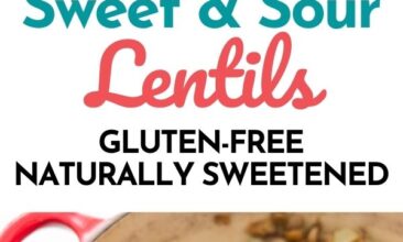 Pinterest pin with two images. One image is of a pot filled with sweet and sour lentils. Second image is a close-up shot of the pot of lentils. Text overlay says, "Sweet and Sour Lentils: gluten free!"