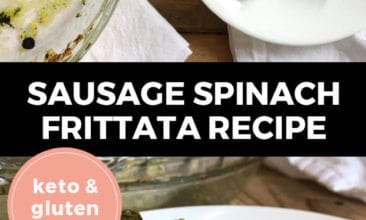 Longer Pinterest pin with two images. Both images are of a sausage and spinach frittata on a white plate. Text overlay says, "Sausage Spinach Frittata Recipe: keto & gluten free!"