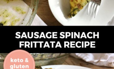 Pinterest pin with two images. Both images are of a sausage and spinach frittata on a white plate. Text overlay says, "Sausage Spinach Frittata Recipe: keto & gluten free!"