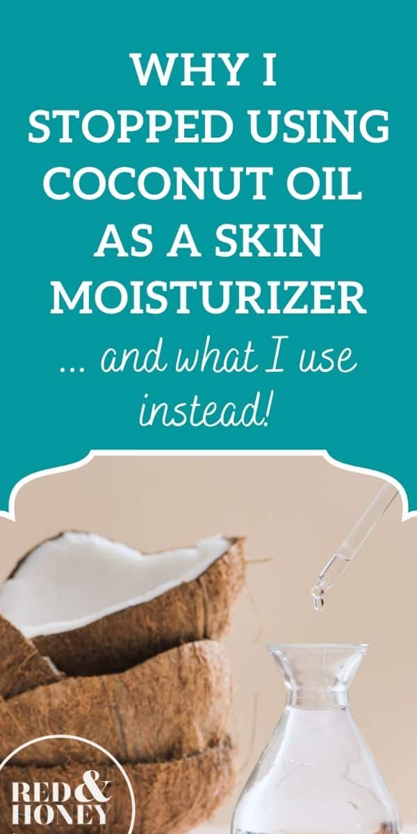 Why I Stopped Using Coconut Oil for Skin Moisturizing