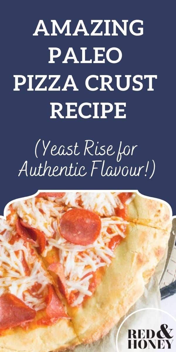 Paleo Pizza Crust Recipe (YeastRise for Authentic Flavor)